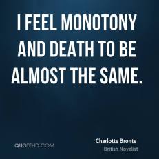 charlotte-bronte-novelist-i-feel-monotony-and-death-to-be-almost-the